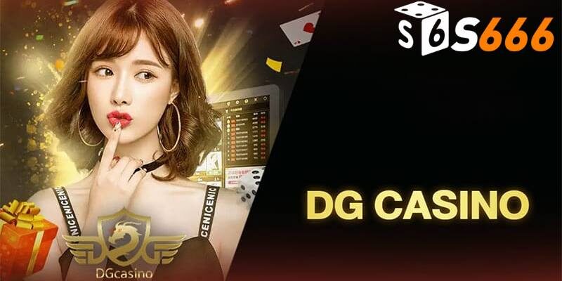 DG Casino sở hữu những lợi thế riêng thu hút người chơi lựa chọn 